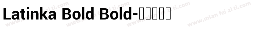 Latinka Bold Bold字体转换